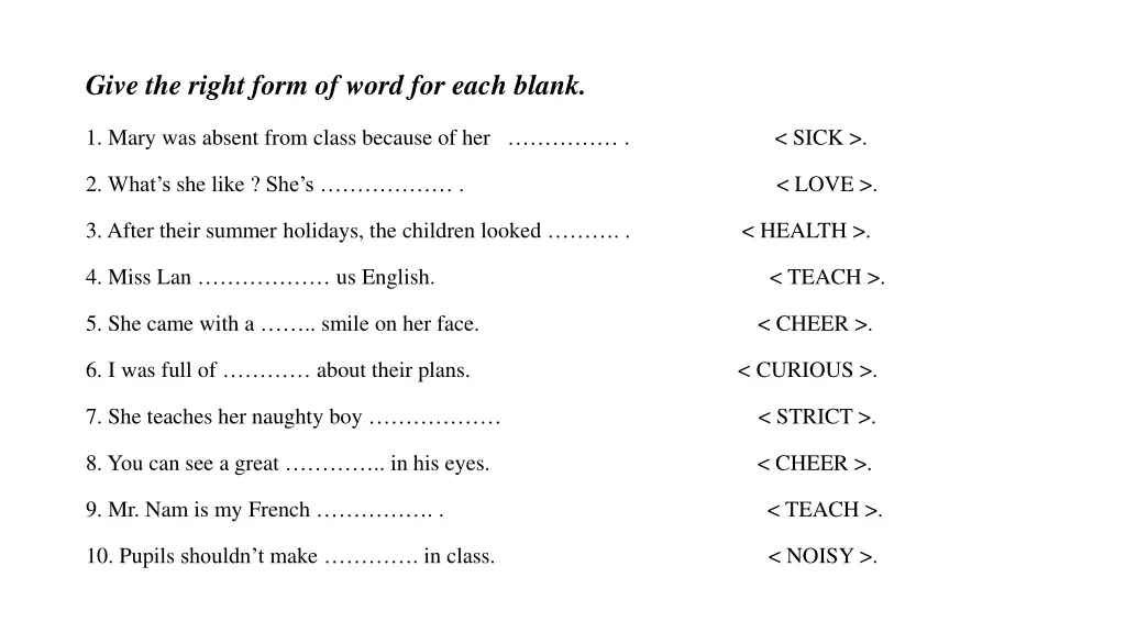 give the right form of word for each blank