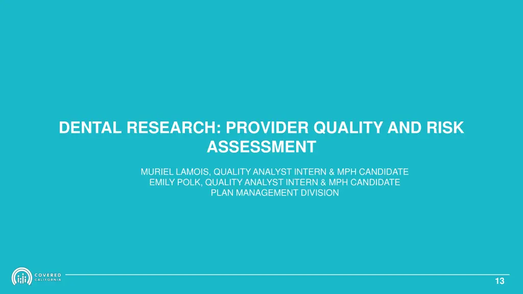 dental research provider quality and risk