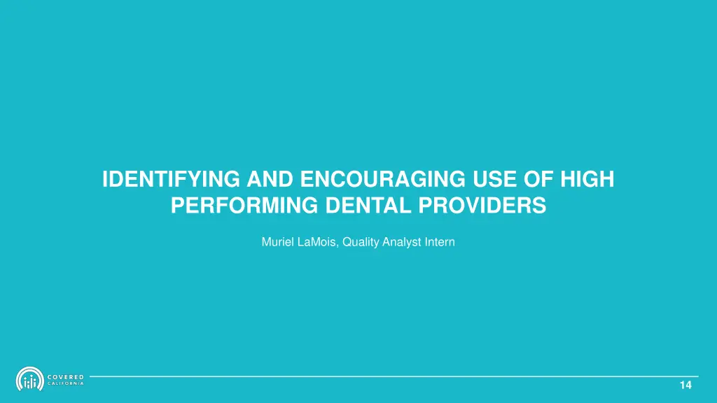 identifying and encouraging use of high