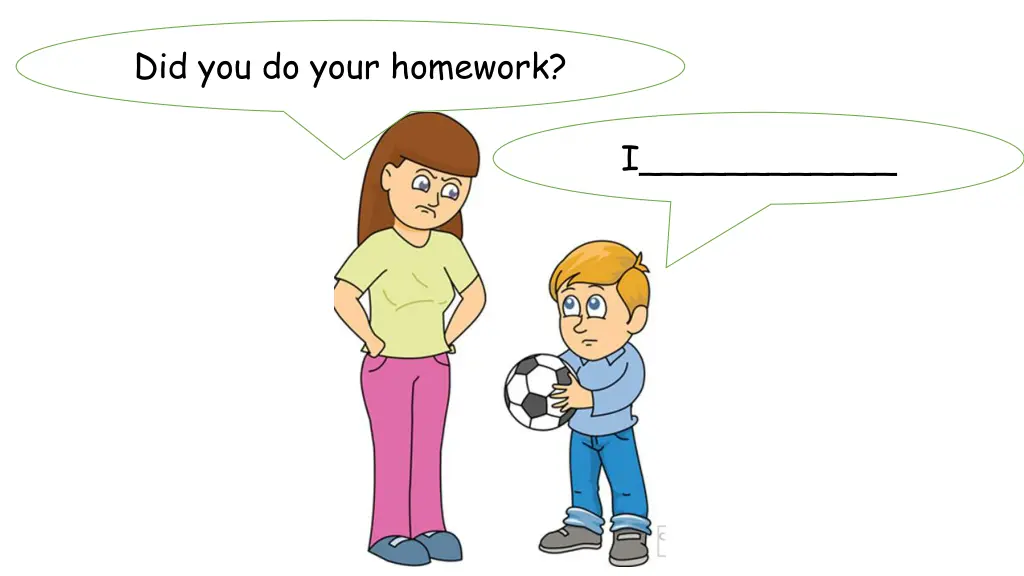 did you do your homework