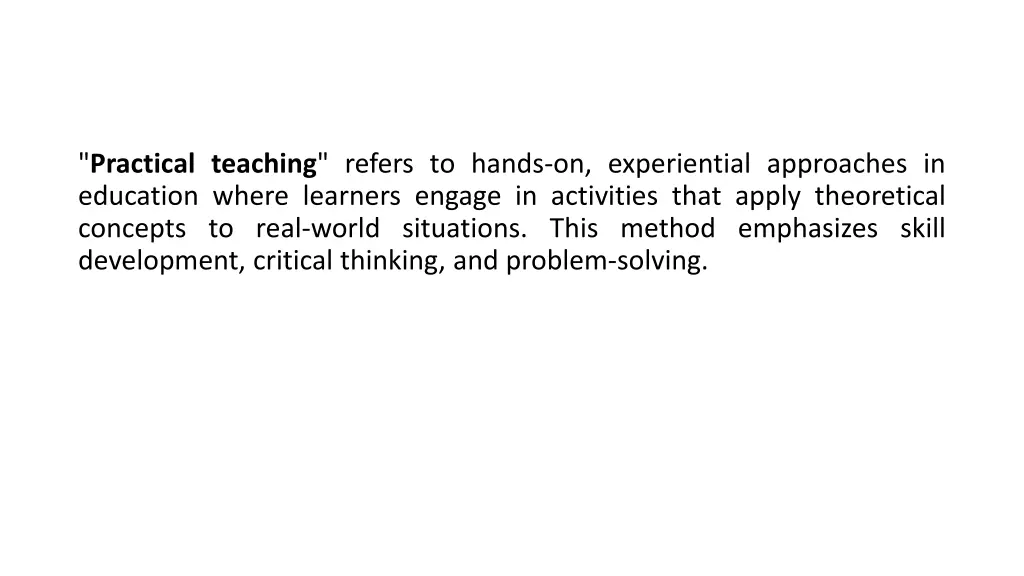 practical teaching refers to hands