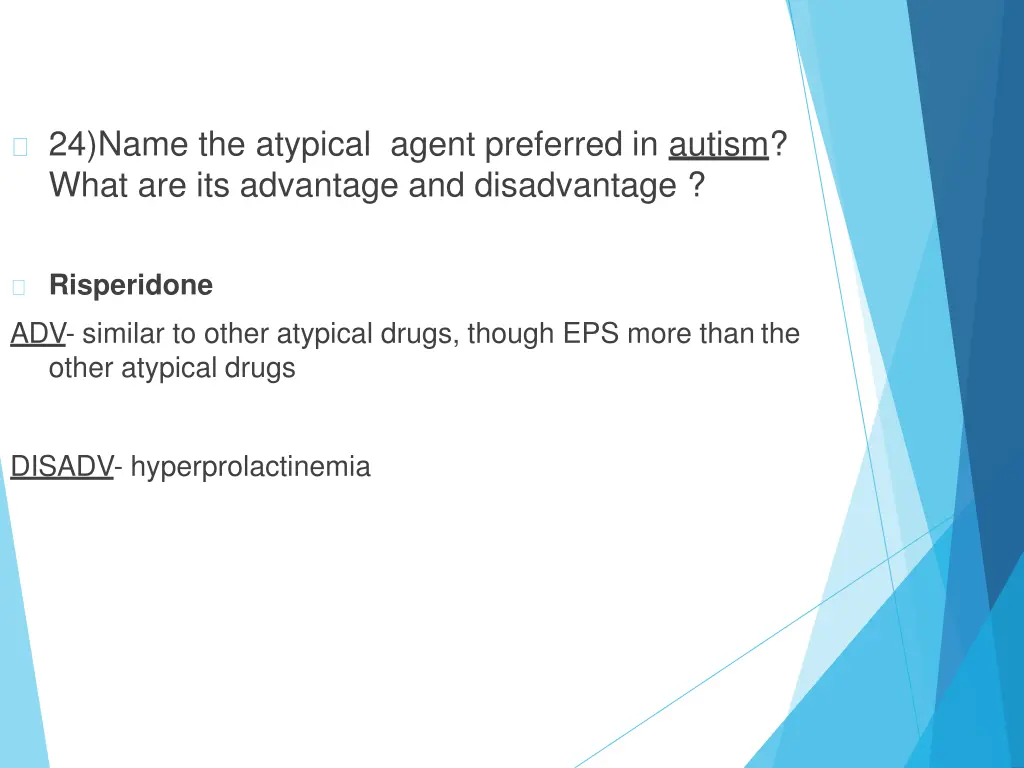 24 name the atypical agent preferred in autism