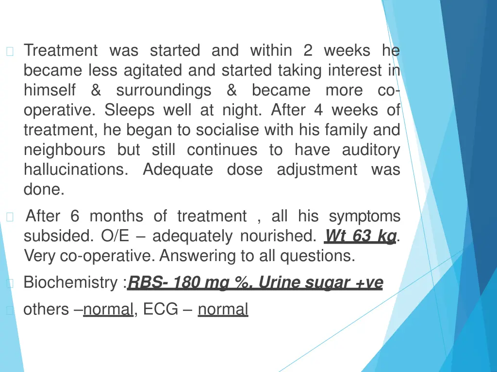 treatment was started and within 2 weeks