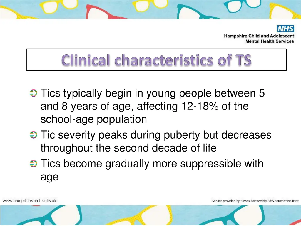 tics typically begin in young people between