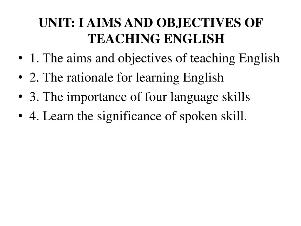 unit i aims and objectives of teaching english