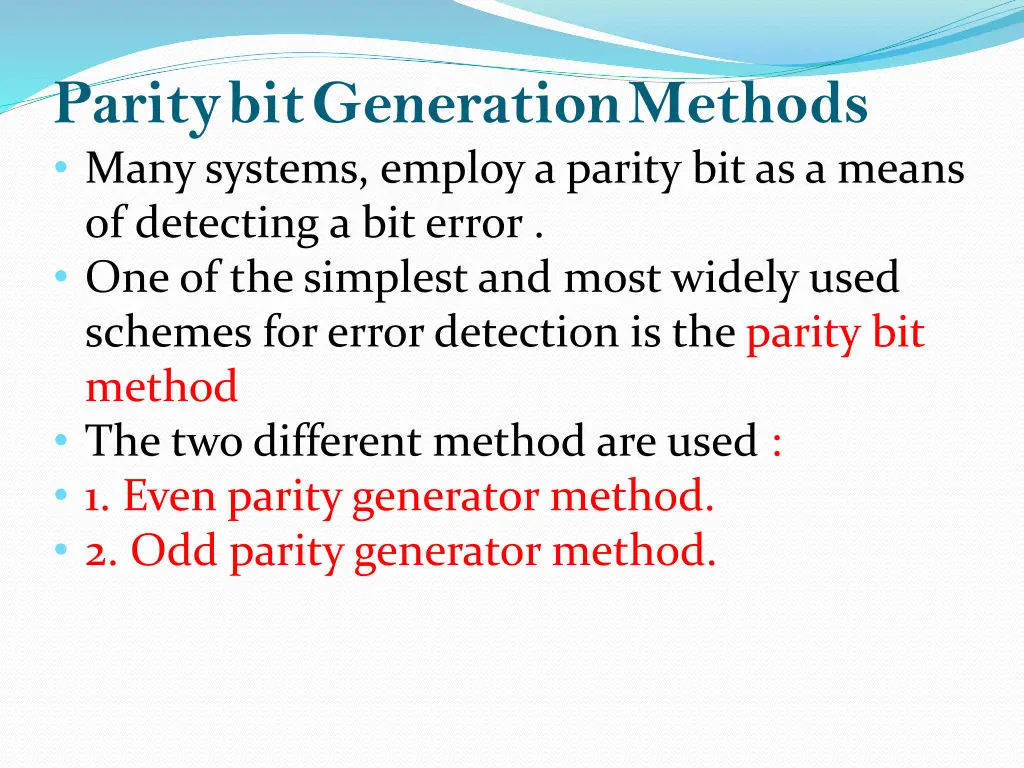 parity bit generation methods many systems employ