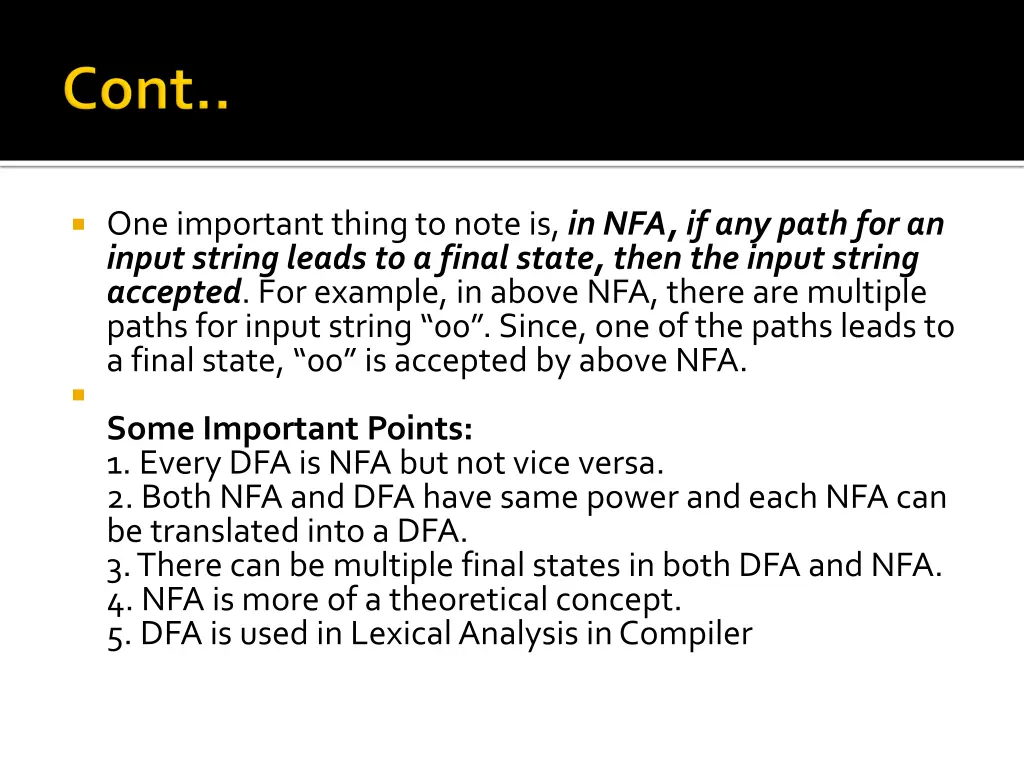 one important thing to note is in nfa if any path