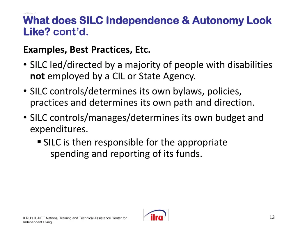 slide 13 what does silc independence autonomy