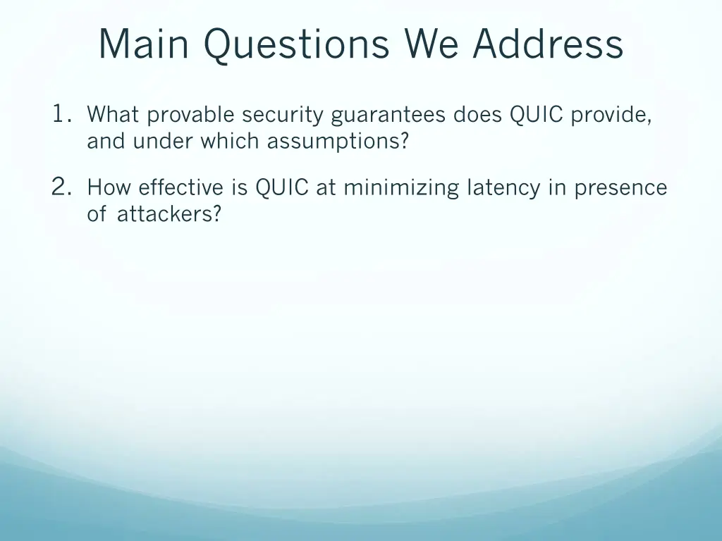 main questions we address