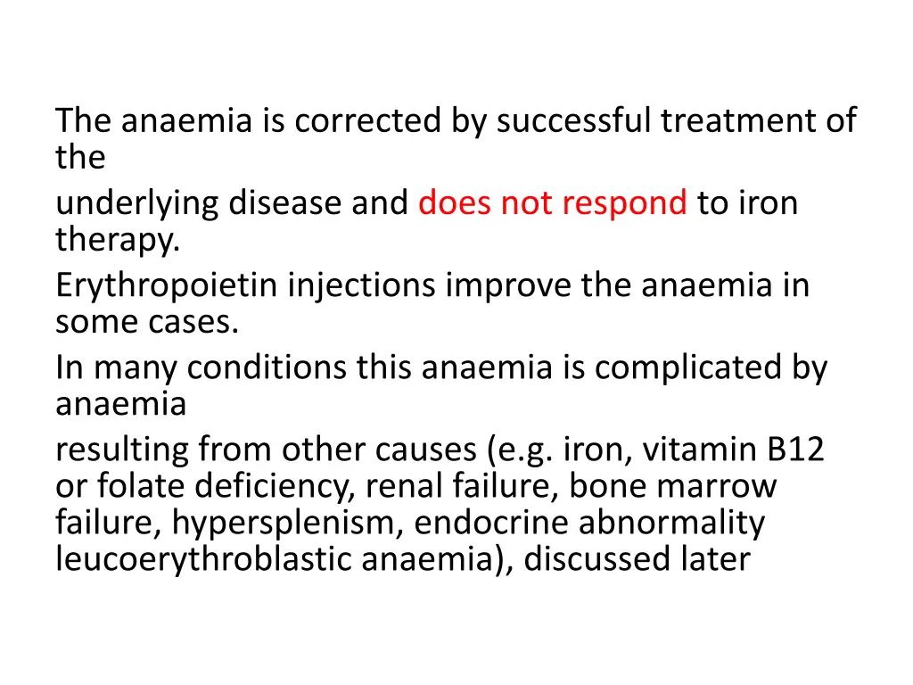 the anaemia is corrected by successful treatment