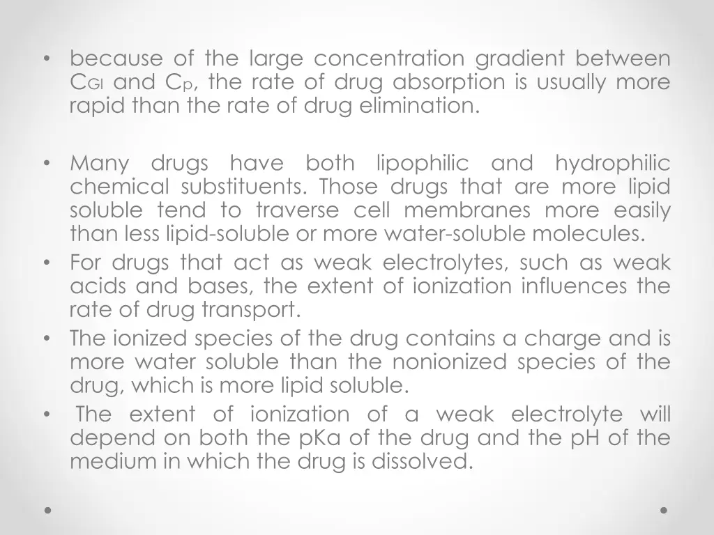 because of the large concentration gradient