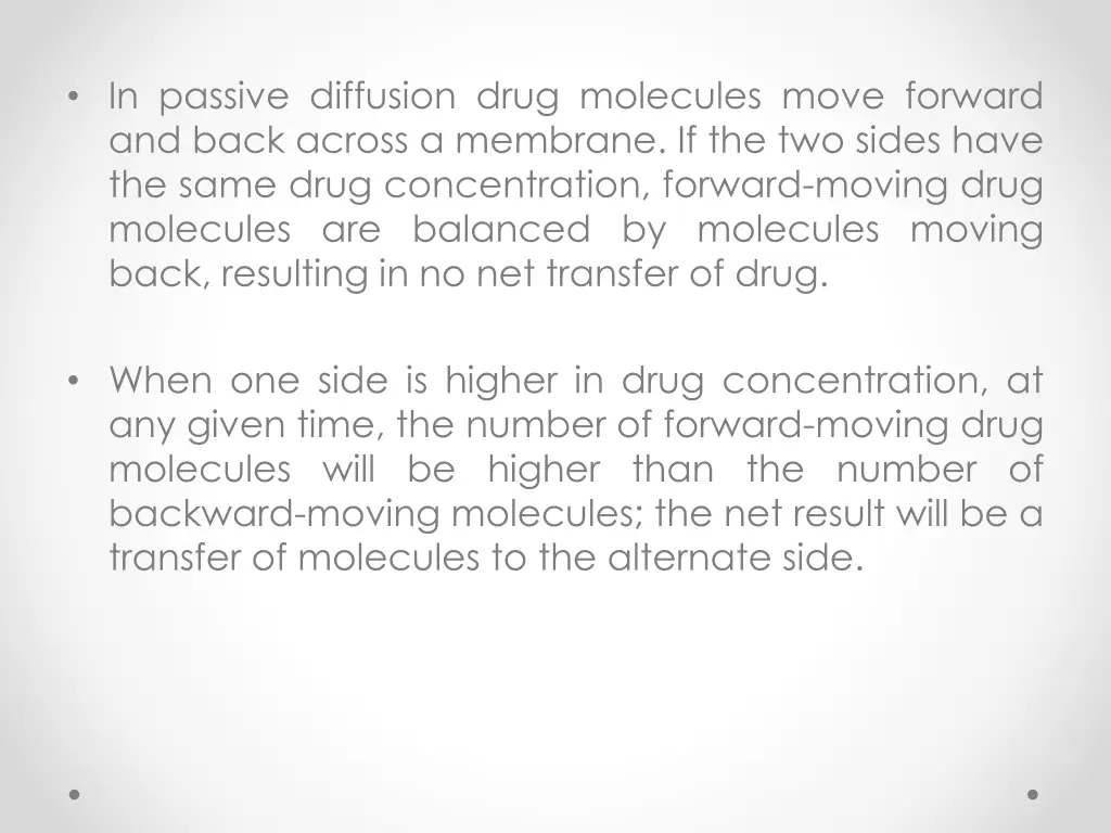 in passive diffusion drug molecules move forward