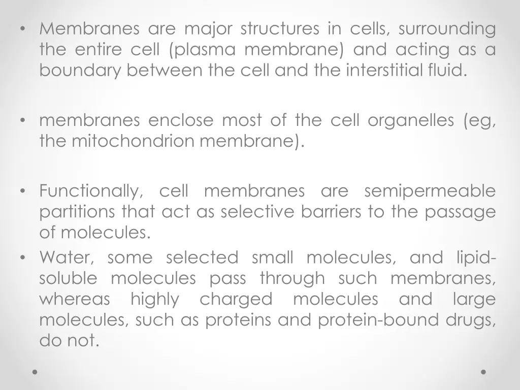 membranes are major structures in cells