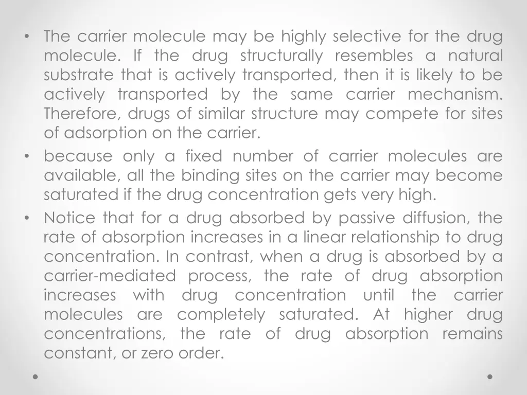 the carrier molecule may be highly selective