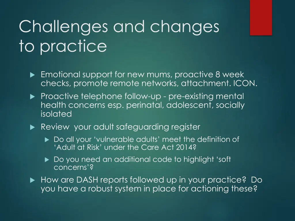 challenges and changes to practice