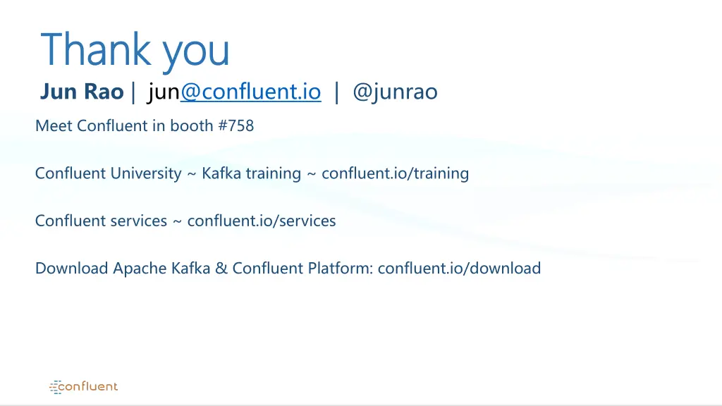 thank you thank you jun rao jun@confluent
