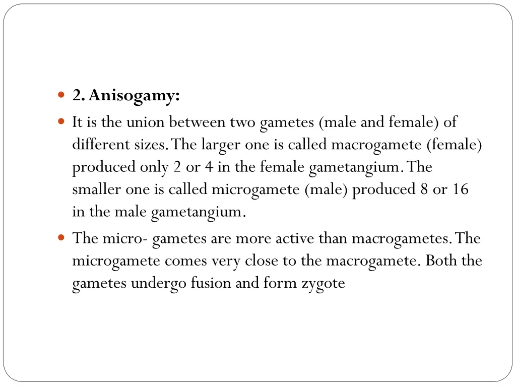 2 anisogamy it is the union between two gametes