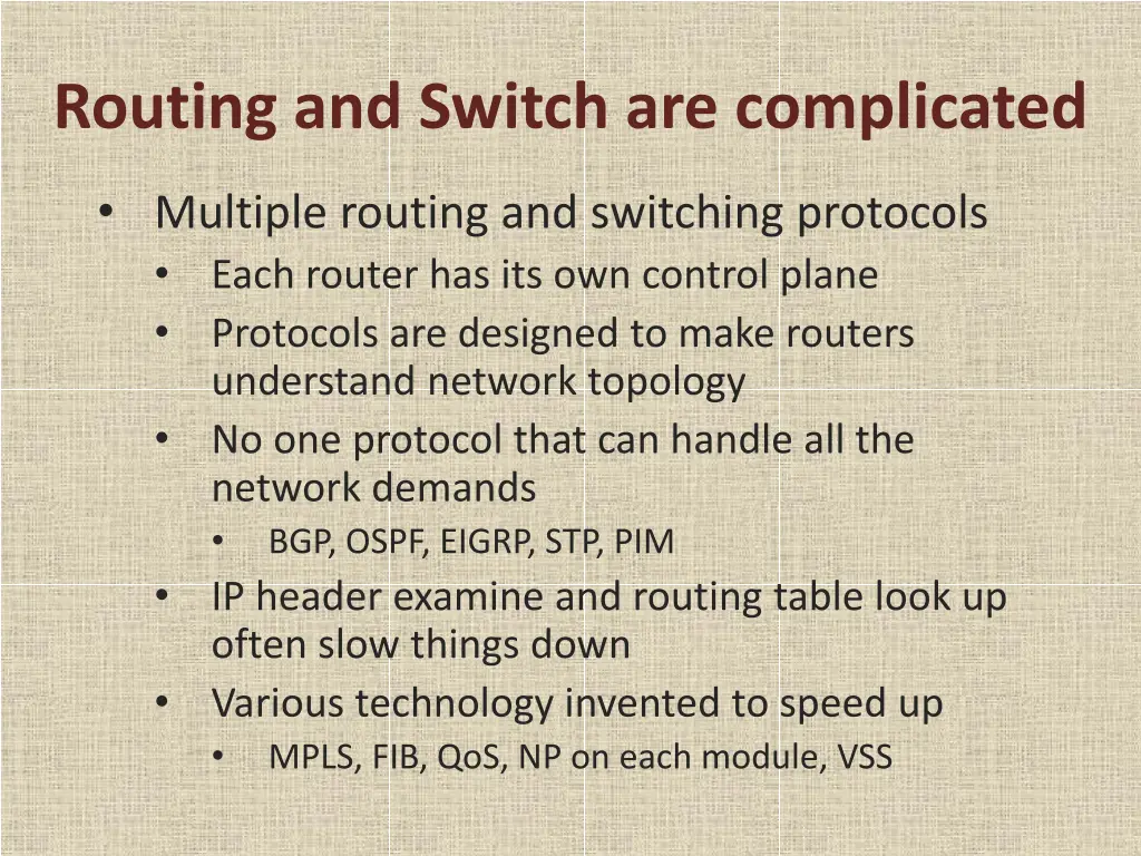 routing and switch are complicated