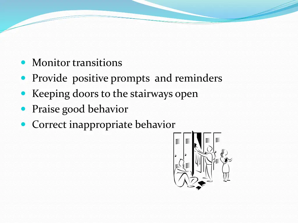 monitor transitions provide positive prompts