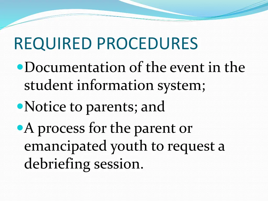 required procedures documentation of the event