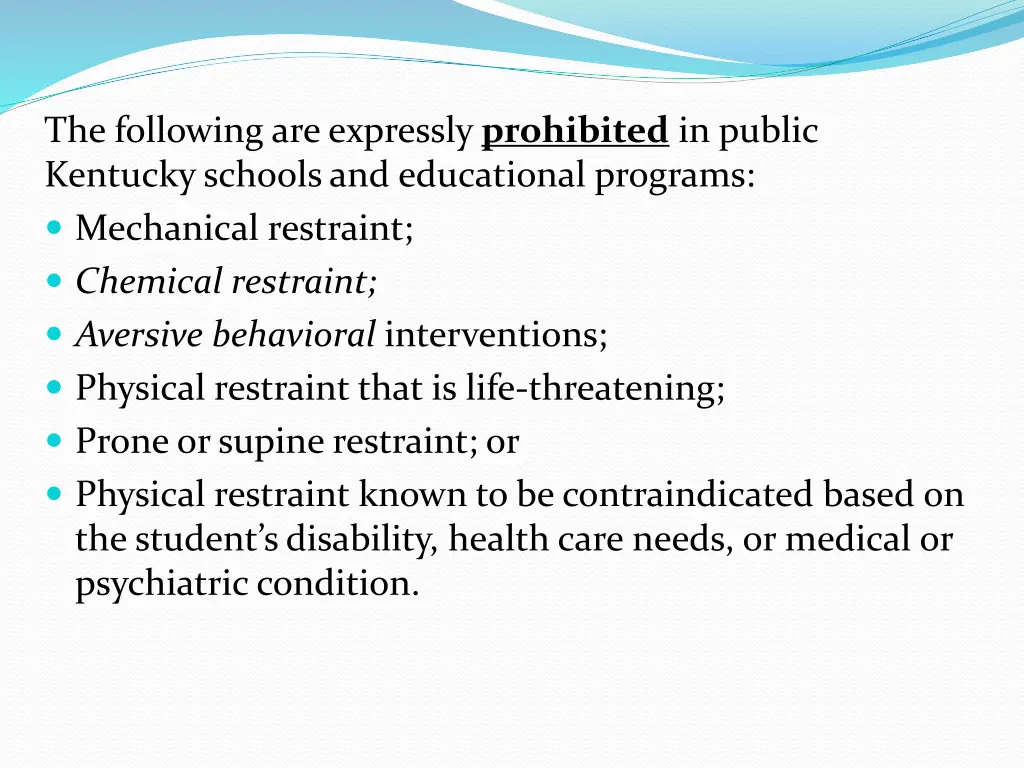 the following are expressly prohibited in public