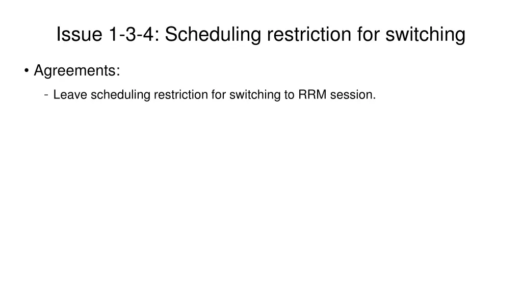 issue 1 3 4 scheduling restriction for switching