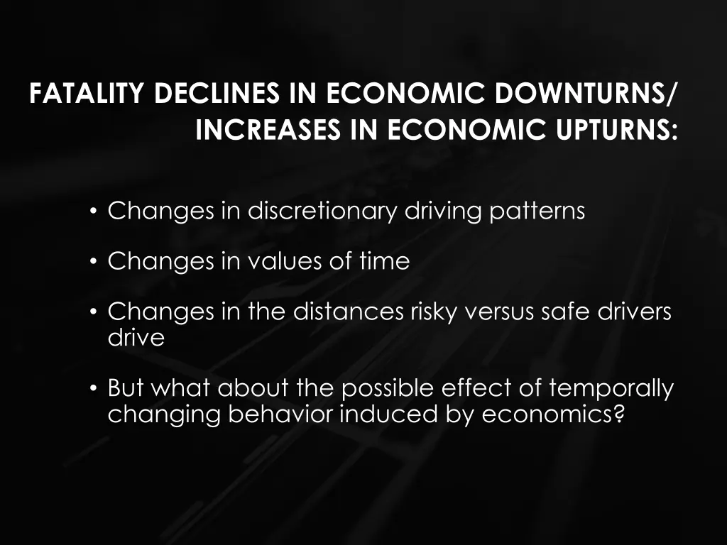 fatality declines in economic downturns increases