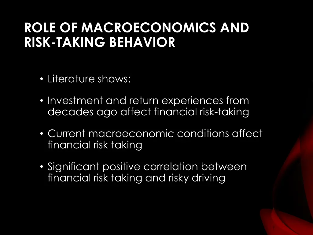 role of macroeconomics and risk taking behavior