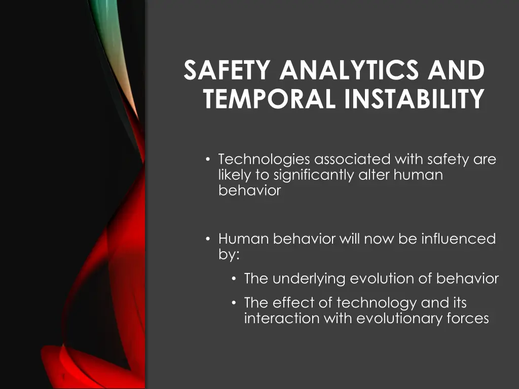 safety analytics and temporal instability