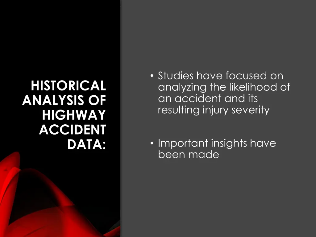 studies have focused on analyzing the likelihood