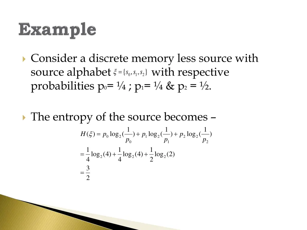 consider a discrete memory less source with