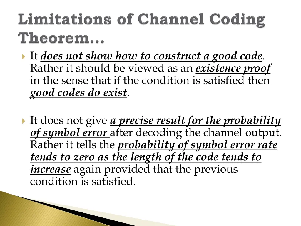 it does not show how to construct a good code