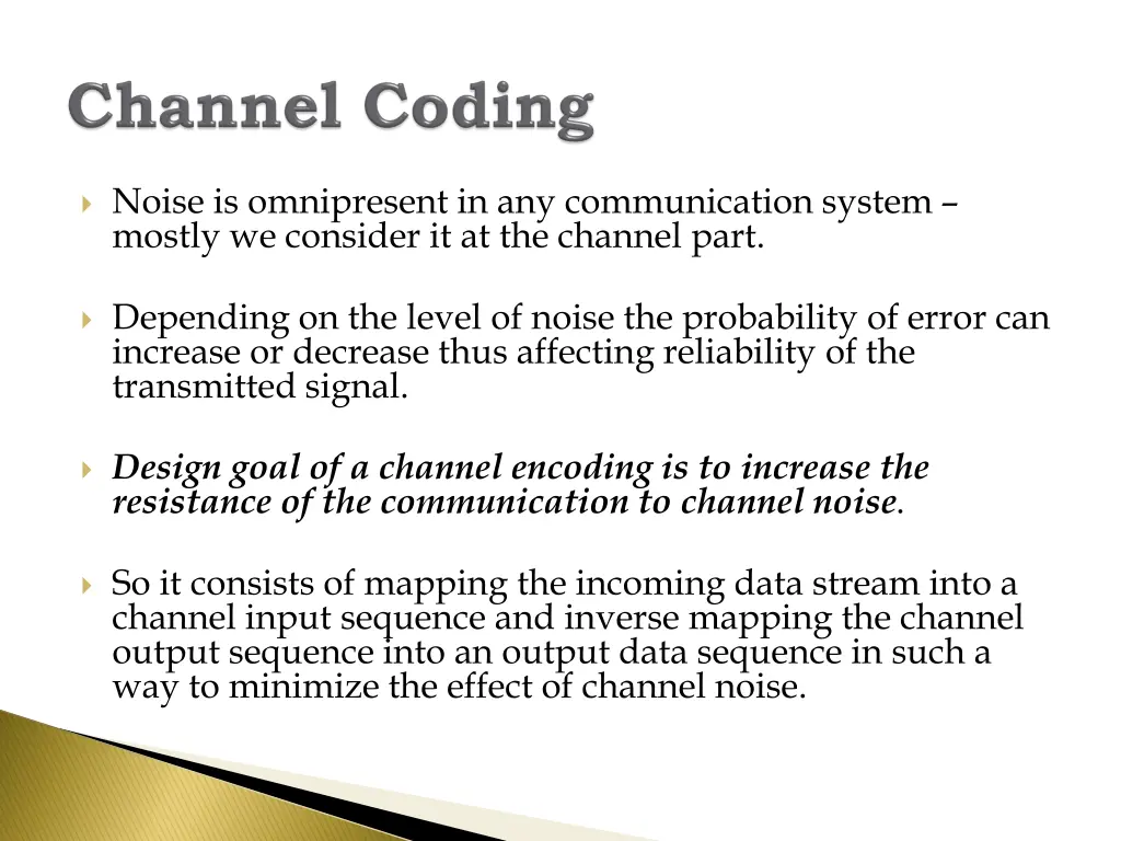 noise is omnipresent in any communication system