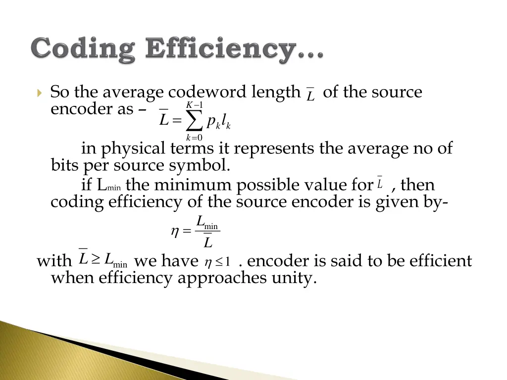 so the average codeword length of the source