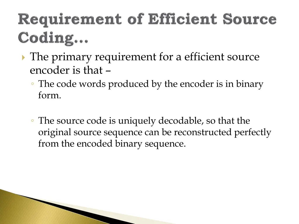 the primary requirement for a efficient source