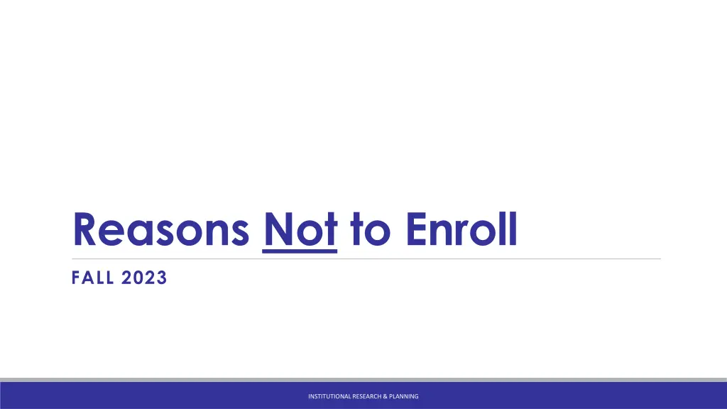 reasons not to enroll