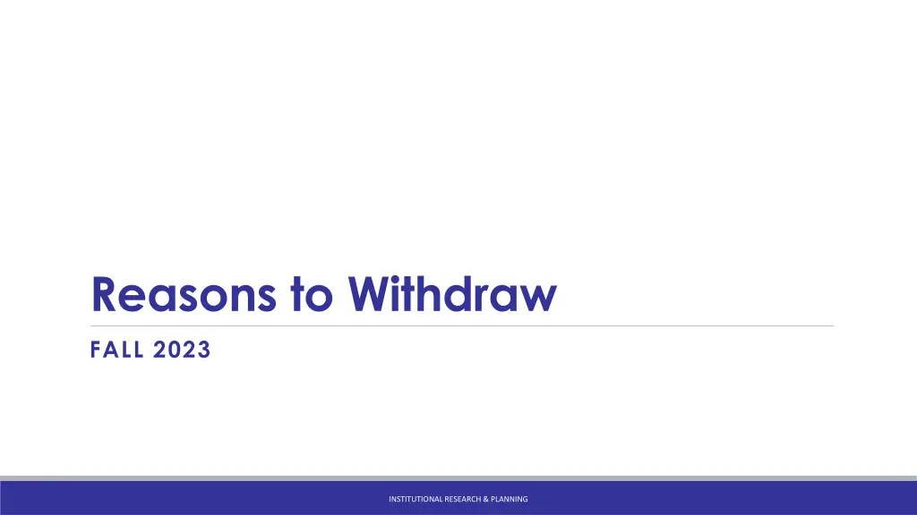 reasons to withdraw