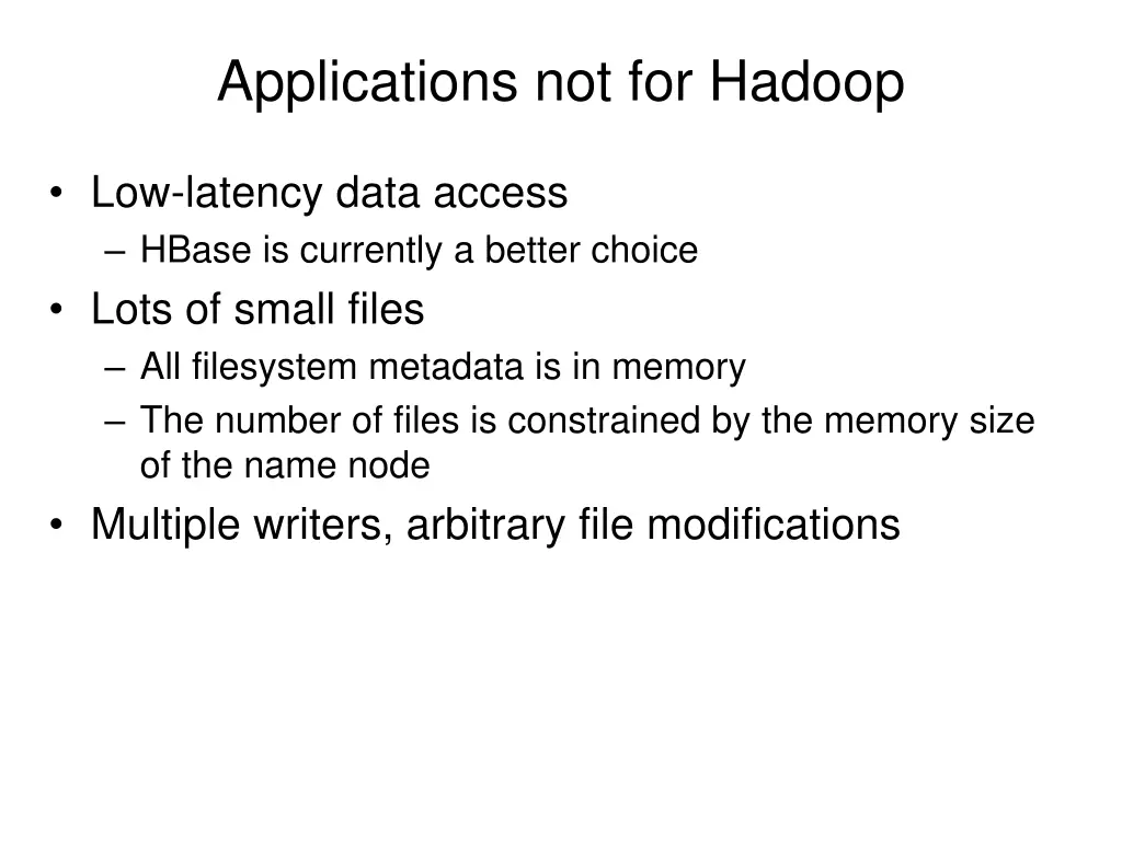 applications not for hadoop