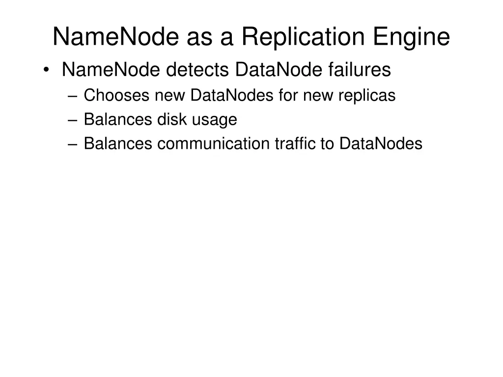 namenode as a replication engine namenode detects