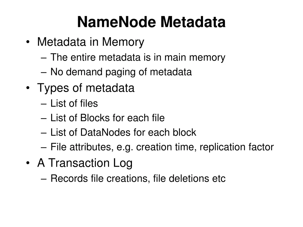 namenode metadata metadata in memory the entire