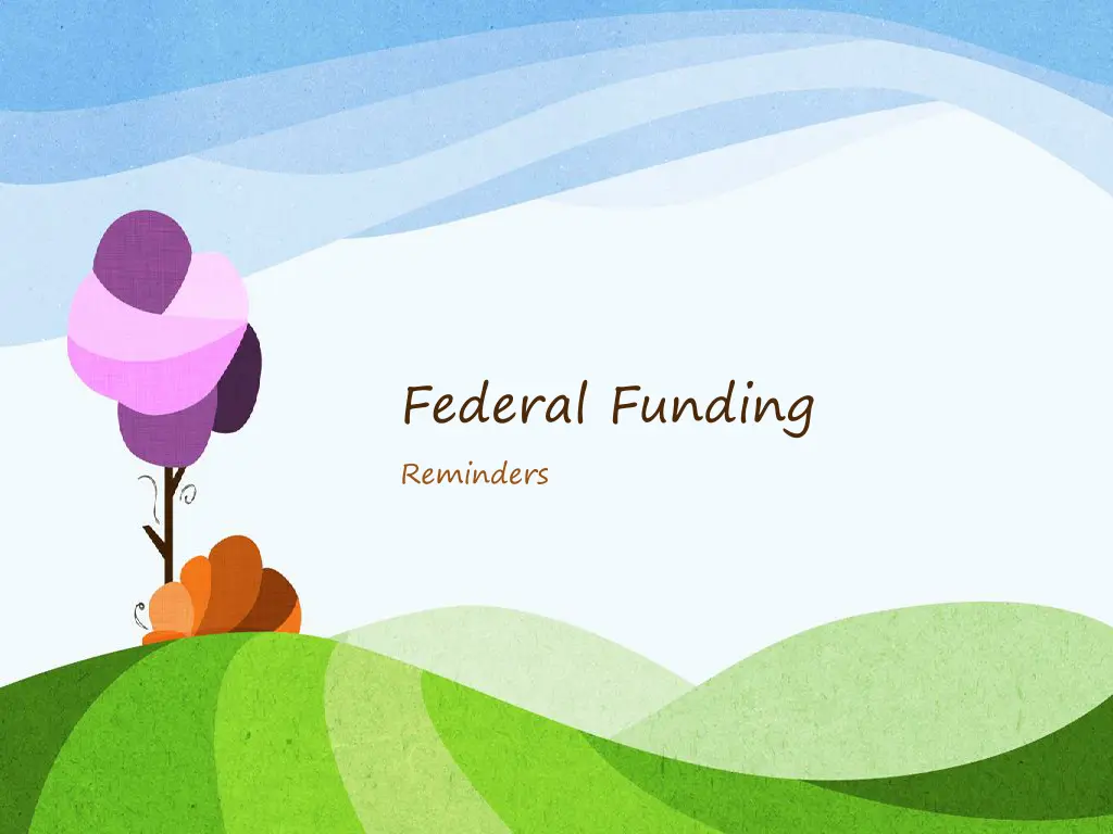 federal funding reminders