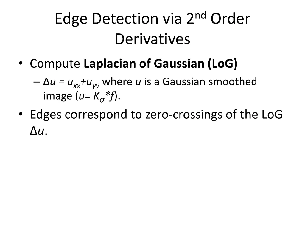 edge detection via 2 nd order derivatives