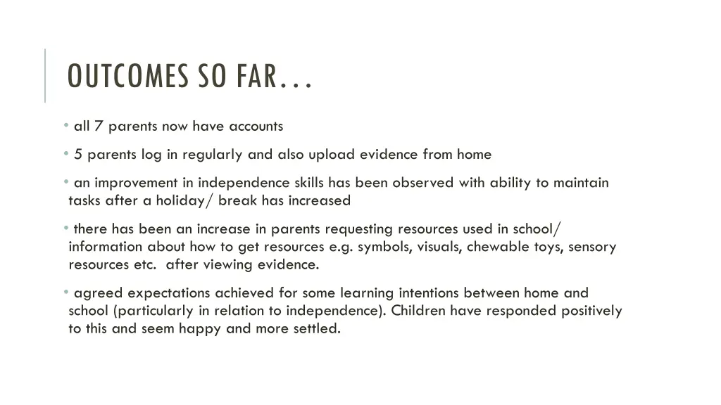outcomes so far