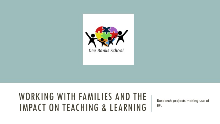 working with families and the impact on teaching