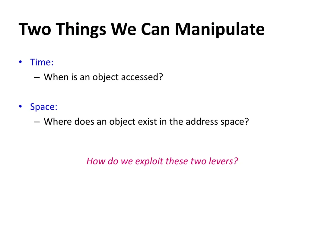 two things we can manipulate