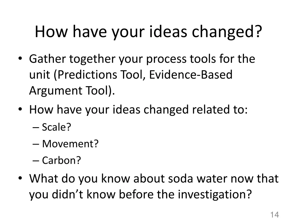 how have your ideas changed