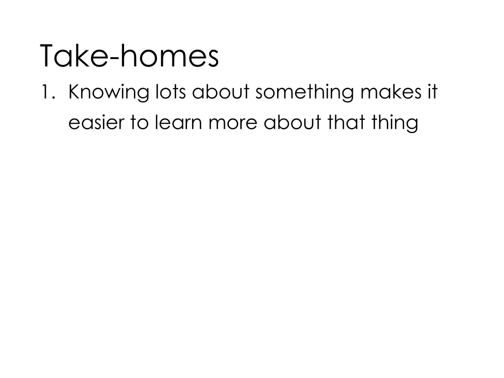 take homes 1 knowing lots about something makes 1