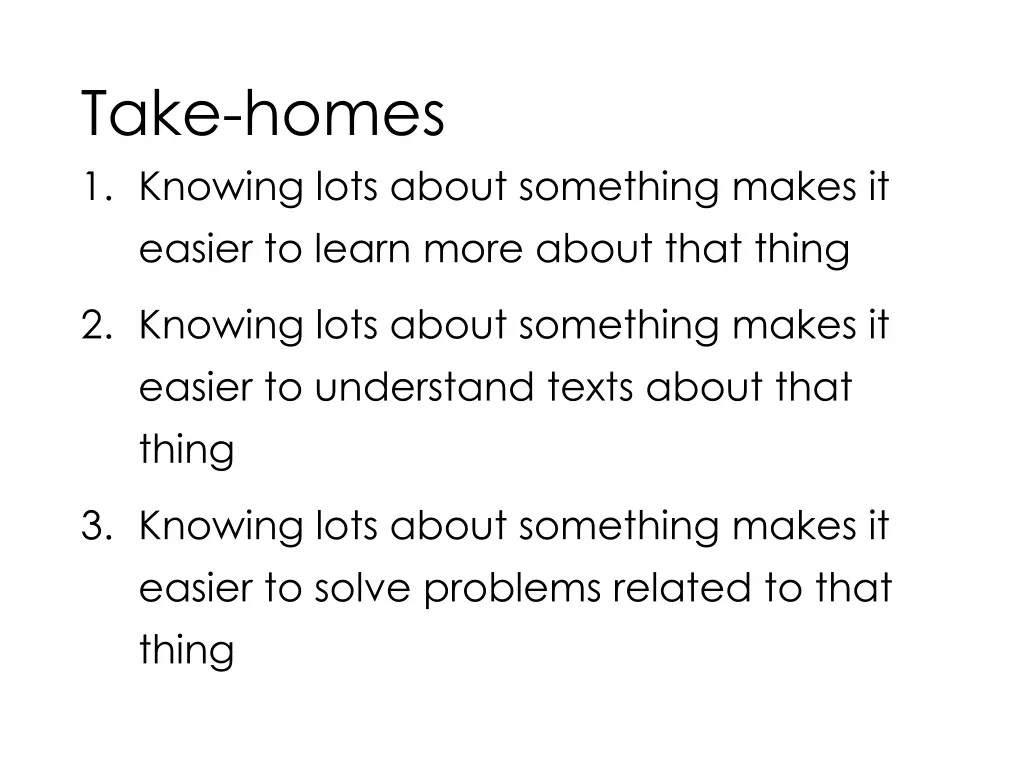 take homes 1 knowing lots about something makes 3