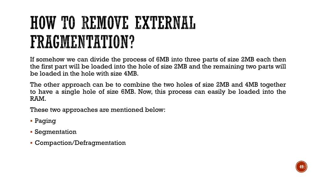 how to remove external fragmentation if somehow