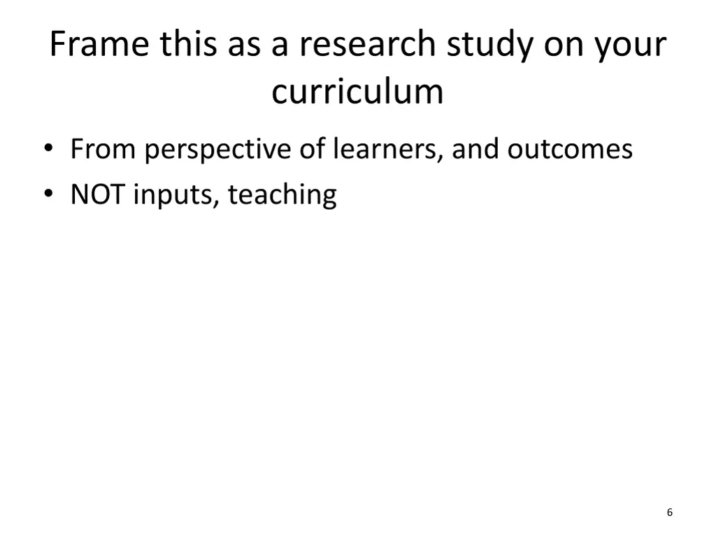 frame this as a research study on your curriculum